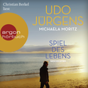 Hörbuchcover von Spiel des Lebens: Geschichten von Udo Jürgens, Michaela Moritz, wird gesprochen von Christian Berkel