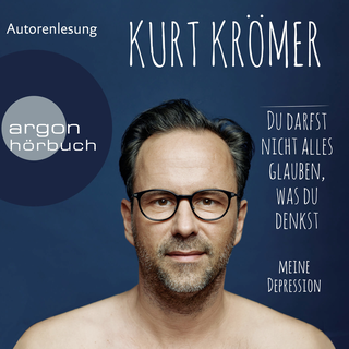 Hörbuchcover von Du darfst nicht alles glauben, was du denkst: Meine Depression