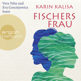 Hörbuchcover von Fischers Frau: Roman von Karin Kalisa