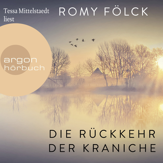 Hörbuchcover von Die Rückkehr der Kraniche: Der erste Familienroman der Bestseller-Autorin