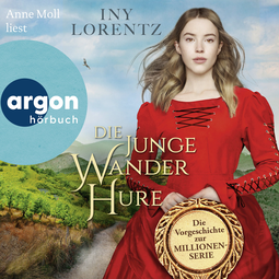 Hörbuchcover von Die junge Wanderhure: Roman von Iny Lorentz, wird gesprochen von Anne Moll