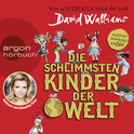 Hörbuchcover von Die schlimmsten Kinder der Welt von David Walliams, wird gesprochen von Annette Frier, Christian Schiffer