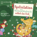 Hörbuchcover von Spekulatius, der Weihnachtsdrache rettet das Fest von Tobias Goldfarb, wird gesprochen von Felix von Manteuffel