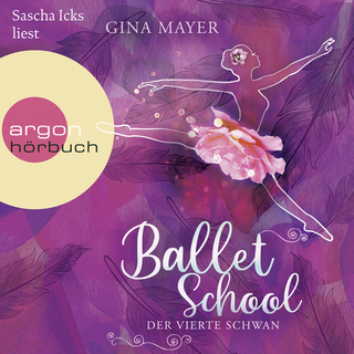 Hörbuchcover von Ballet School – Der vierte Schwan