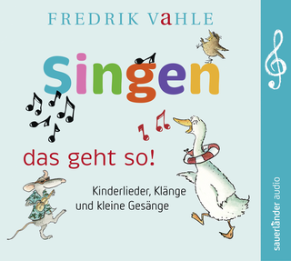 Hörbuchcover von Singen – das geht so!: Kinderlieder, Klänge und kleine Gesänge