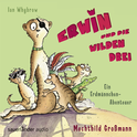Hörbuchcover von Erwin und die wilden Drei: Ein Erdmännchen-Abenteuer von Ian Whybrow, wird gesprochen von Mechthild Großmann