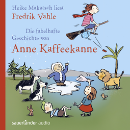 Hörbuchcover von Die fabelhafte Geschichte von Anne Kaffeekanne