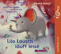 Hörbuchcover von Lilo Lausch läuft leise: Lieder vom Fühlen, Horchen und Achtsamsein von Prof. Dr. Fredrik Vahle, wird gesprochen von Prof. Dr. Fredrik Vahle