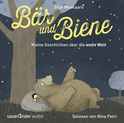 Hörbuchcover von Bär und Biene: Kleine Geschichten über die weite Welt von Stijn Moekaars, wird gesprochen von Nina Petri