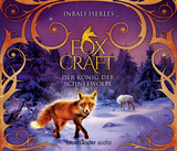 Hörbuchcover von Foxcraft – Der König der Schneewölfe von Katharina Orgaß