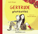 Hörbuchcover von Gertrude grenzenlos von Judith Burger, wird gesprochen von Natalia Belitski