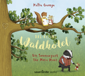 Hörbuchcover von Das kleine Waldhotel – Ein Sommergast für Mona Maus von Kallie George, wird gesprochen von Andreas Fröhlich