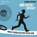 Hörbuchcover von Der Rosie-Effekt: Noch verrückter nach ihr von Graeme Simsion, wird gesprochen von Oliver Kube