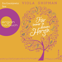 Hörbuchcover von Für immer in deinem Herzen von Viola Shipman, wird gesprochen von Eva Gosciejewicz