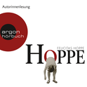 Hörbuchcover von Hoppe von Felicitas Hoppe, wird gesprochen von Felicitas Hoppe