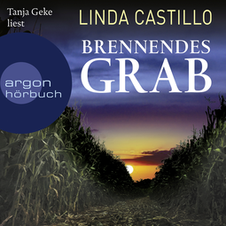 Hörbuchcover von Brennendes Grab von Linda Castillo, wird gesprochen von Tanja Geke