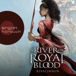 Hörbuchcover von A River of Royal Blood – Rivalinnen: Romantisch spannender Fantasy-Reihenauftakt voll gefährlicher Magie