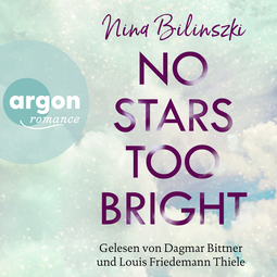 Hörbuchcover von No Stars too bright von Nina Bilinszki, wird gesprochen von Louis Friedemann Thiele, Dagmar Bittner