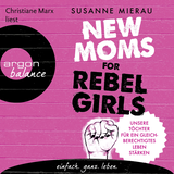 Hörbuchcover von New Moms for Rebel Girls: Unsere Töchter für ein gleichberechtigtes Leben stärken von Nadine Roßa