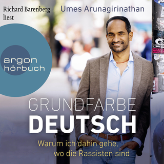 Hörbuchcover von Grundfarbe Deutsch: Warum ich dahin gehe, wo die Rassisten sind