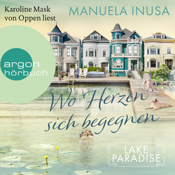 Hörbuchcover von Lake Paradise – Wo Herzen sich begegnen von Manuela Inusa, wird gesprochen von Karoline Mask von Oppen