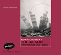 Hörbuchcover von The Attack von Noam Chomsky, wird gesprochen von Christian Brückner