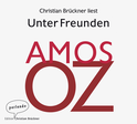 Hörbuchcover von Unter Freunden: Erzählungen von Amos Oz, wird gesprochen von Christian Brückner