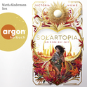 Hörbuchcover von Solartopia - Bis zum Ende der Zeit von Victoria Hume, wird gesprochen von Martha Kindermann