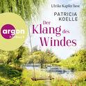 Hörbuchcover von Der Klang des Windes: Ein Sehnsuchtswald-Roman von Patricia Koelle, wird gesprochen von Ulrike Kapfer