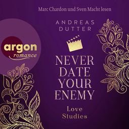 Hörbuchcover von Love Studies: Never Date Your Enemy von Andreas Dutter, wird gesprochen von Marc Chardon, Sven Macht