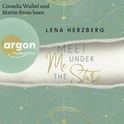 Hörbuchcover von Meet Me Under The Stars von Lena Herzberg, wird gesprochen von Cornelia Waibel, Martin Bross