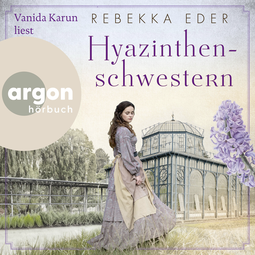 Hörbuchcover von Hyazinthenschwestern von Rebekka Eder, wird gesprochen von Vanida Karun