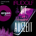 Hörbuchcover von Die Auszeit: Thriller von Emily Rudolf, wird gesprochen von Leonie Landa