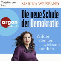 Hörbuchcover von Die neue Schule der Demokratie: Wilder denken, wirksam handeln von Marina Weisband, wird gesprochen von Tanja Fornaro