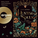 Hörbuchcover von Hunting Souls (Bd. 1): Unsere verräterischen Seelen von Tina Köpke, wird gesprochen von Rebecca Veil, Louis Friedemann Thiele