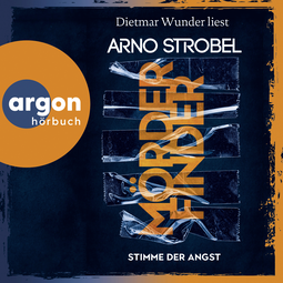 Hörbuchcover von Mörderfinder – Stimme der Angst: Thriller von Arno Strobel, wird gesprochen von Dietmar Wunder