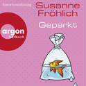 Hörbuchcover von Geparkt: Roman von Susanne Fröhlich, wird gesprochen von Susanne Fröhlich