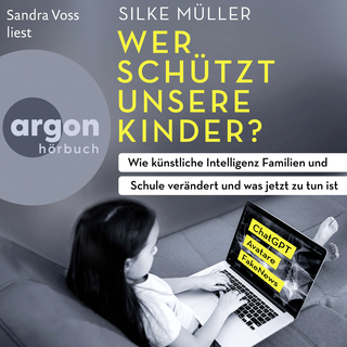 Hörbuchcover von Wer schützt unsere Kinder?: Wie künstliche Intelligenz Familien und Schule verändert und was jetzt zu tun ist