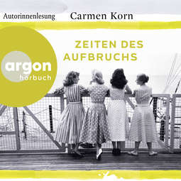 Hörbuchcover von Zeiten des Aufbruchs von Carmen Korn