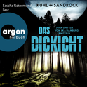 Hörbuchcover von Das Dickicht: Juha und Lux vom LKA Hamburg ermitteln von Nikolas Kuhl, Stefan Sandrock, wird gesprochen von Sascha Rotermund