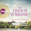 Hörbuchcover von Die Lindenterrasse: Ein Juwel am Elbstrand von Micaela Jary, wird gesprochen von Tanja Fornaro