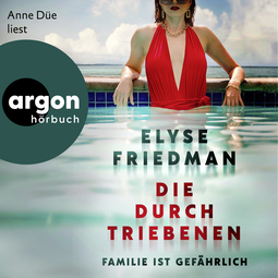 Hörbuchcover von Die Durchtriebenen: Familie ist gefährlich von Elyse Friedman, wird gesprochen von Anne Düe