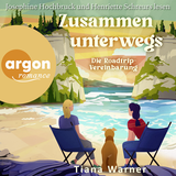 Hörbuchcover von Zusammen Unterwegs: Die Roadtrip-Vereinbarung von Tiana Warner