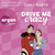 Drive Me Crazy