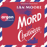 Hörbuchcover von Mord im Chateau von Ian Moore