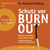 Schutz vor Burn-out
