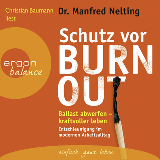 Hörbuchcover von Schutz vor Burn-out: Ballast abwerfen – kraftvoller leben. Entschleunigung im modernen Arbeitsalltag