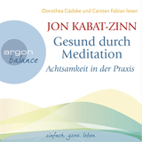 Hörbuchcover von Gesund durch Meditation: Achtsamkeit in der Praxis von Dorothea Gädeke