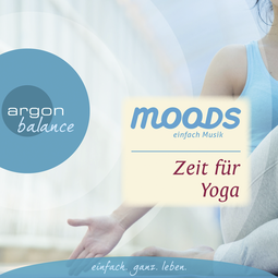 Hörbuchcover von Zeit für Yoga: Balance Moods – einfach Musik