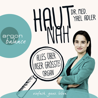 Hörbuchcover von Haut nah: Alles über unser größtes Organ